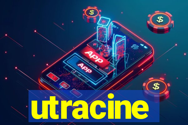 utracine