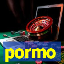 pormo