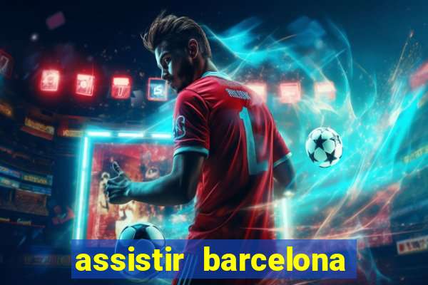 assistir barcelona x liverpool futemax