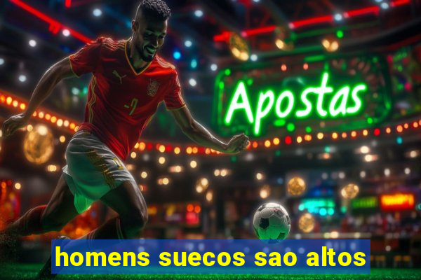 homens suecos sao altos