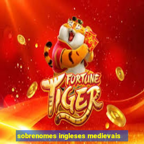 sobrenomes ingleses medievais