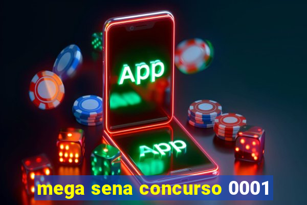 mega sena concurso 0001