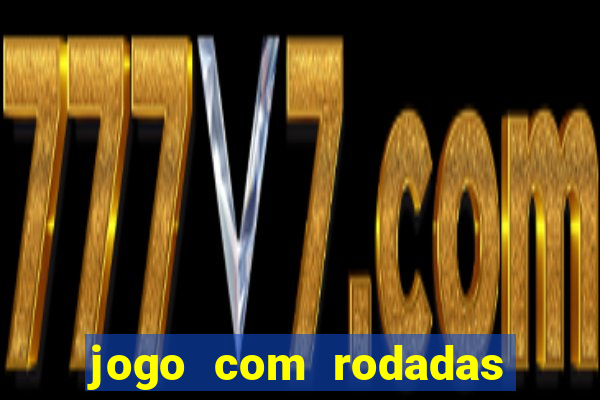 jogo com rodadas gratis sem deposito