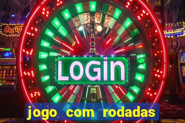 jogo com rodadas gratis sem deposito