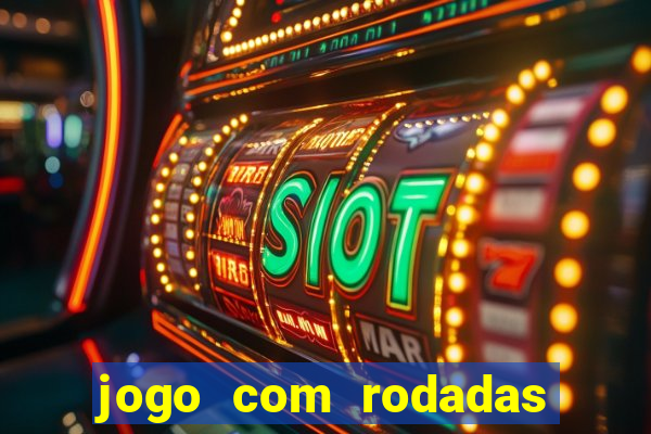 jogo com rodadas gratis sem deposito