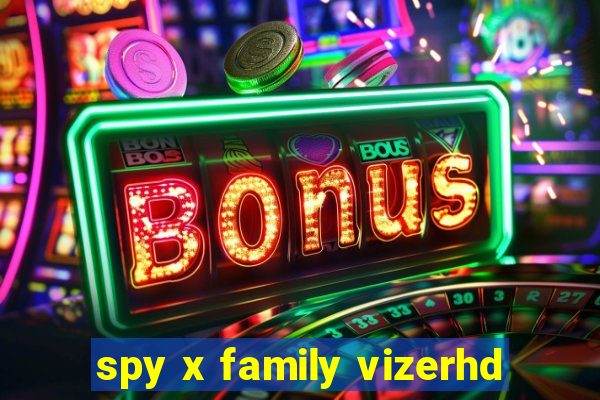 spy x family vizerhd