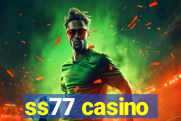 ss77 casino