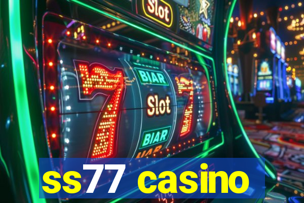 ss77 casino