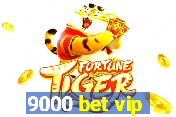 9000 bet vip