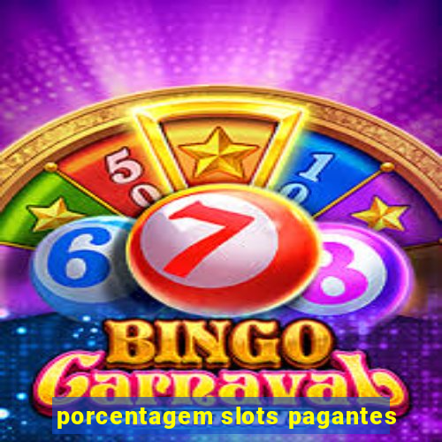 porcentagem slots pagantes