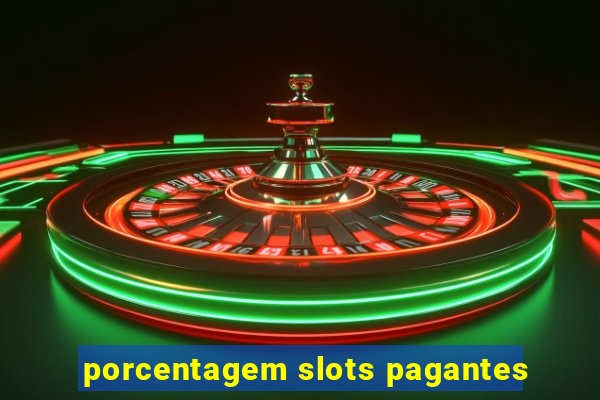 porcentagem slots pagantes