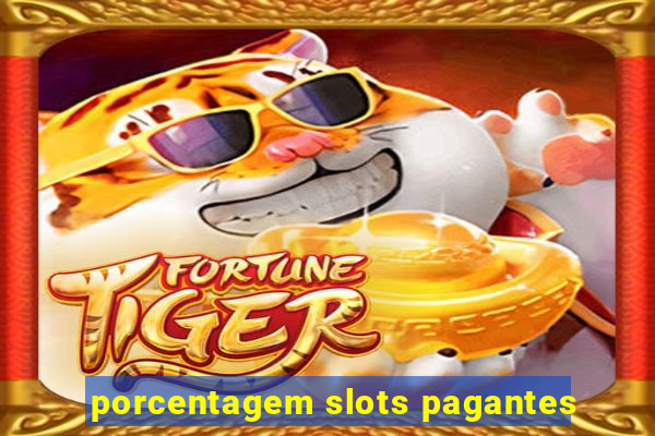 porcentagem slots pagantes