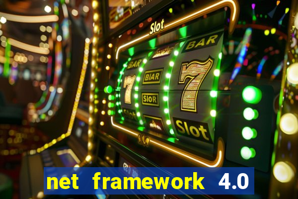 net framework 4.0 v 30319 windows 7