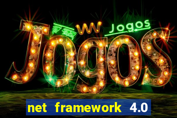 net framework 4.0 v 30319 windows 7