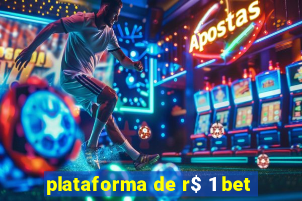 plataforma de r$ 1 bet