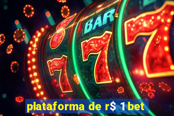 plataforma de r$ 1 bet