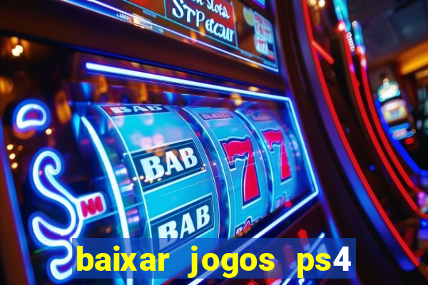 baixar jogos ps4 pkg pt-br