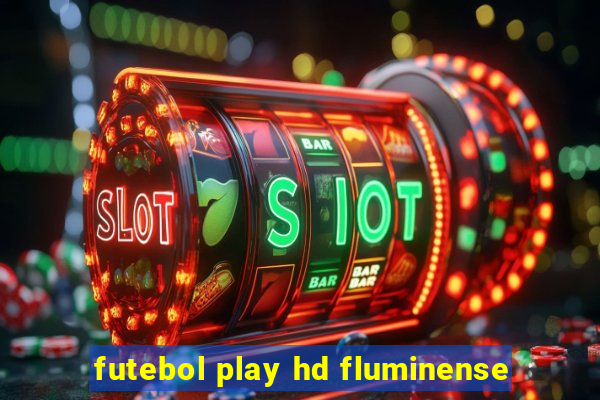 futebol play hd fluminense