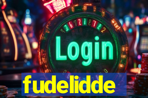 fudelidde