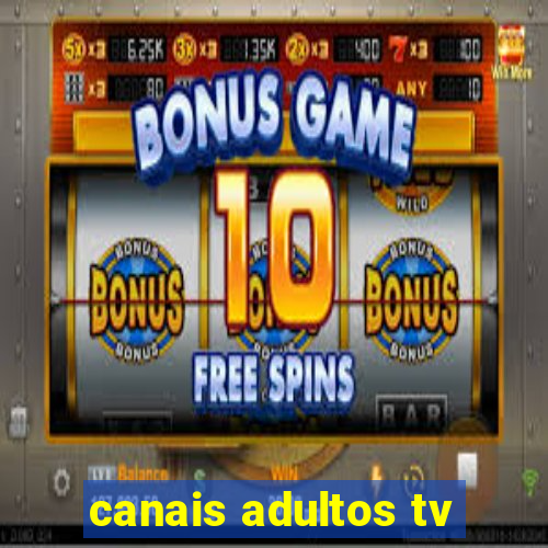 canais adultos tv