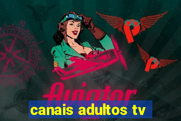 canais adultos tv