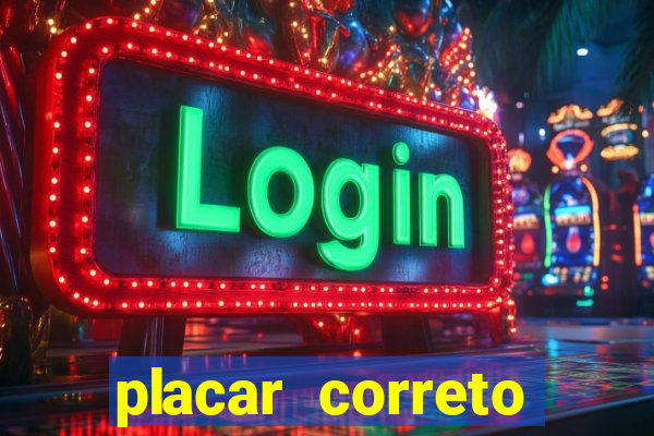 placar correto jogos de hoje