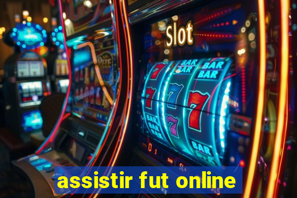 assistir fut online