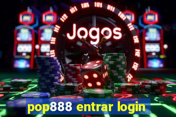 pop888 entrar login