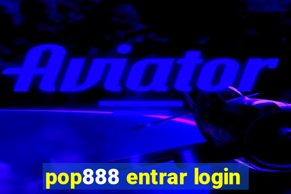 pop888 entrar login