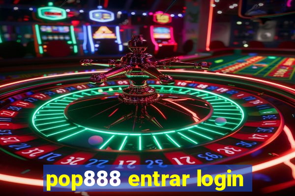 pop888 entrar login