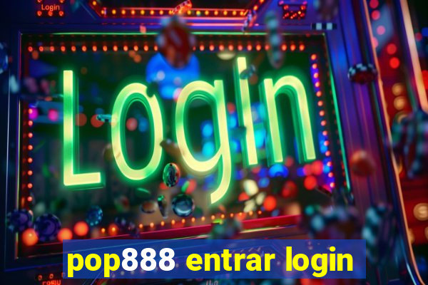 pop888 entrar login