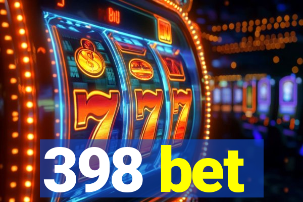 398 bet