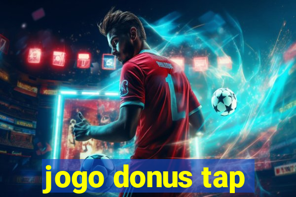 jogo donus tap