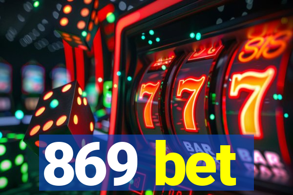 869 bet