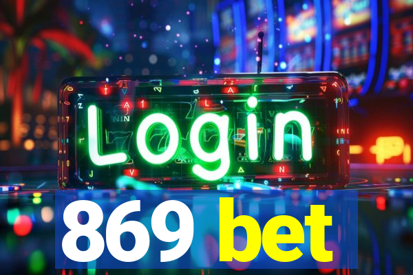 869 bet