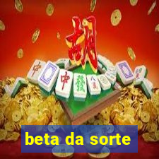 beta da sorte