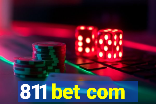 811 bet com