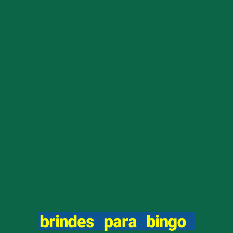 brindes para bingo de empresa