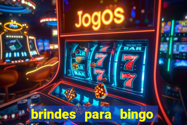 brindes para bingo de empresa