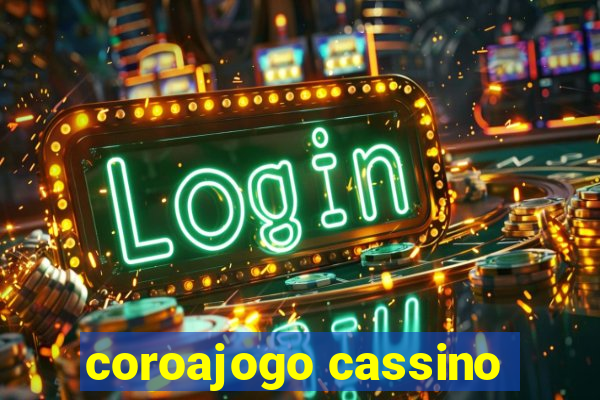 coroajogo cassino