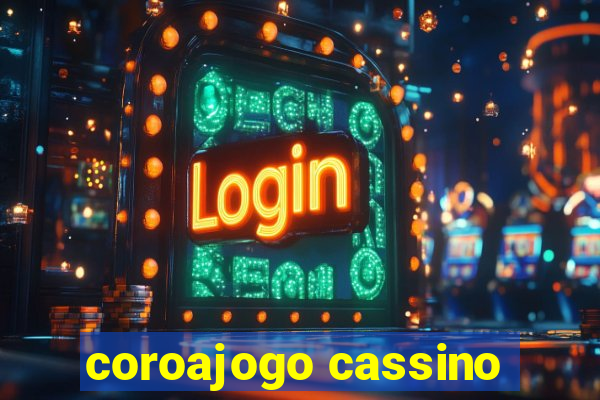 coroajogo cassino