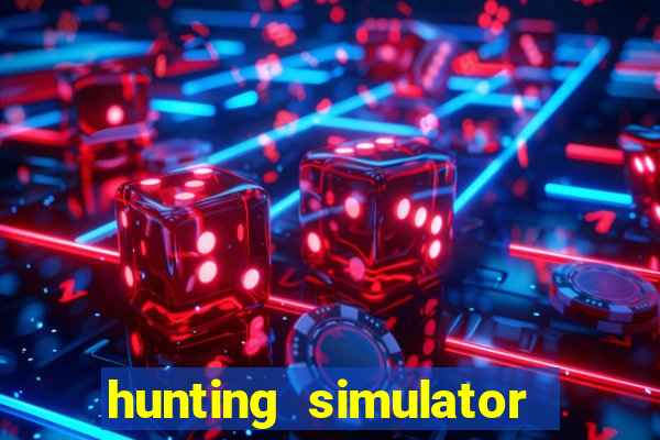 hunting simulator 4x4 dinheiro infinito download