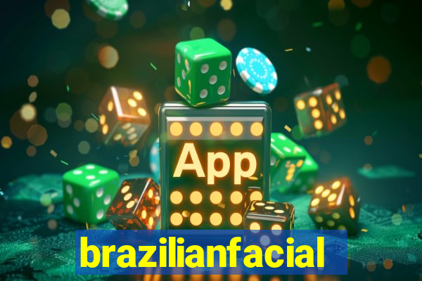 brazilianfacial