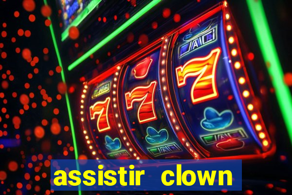 assistir clown (2014 dublado mega filmes)