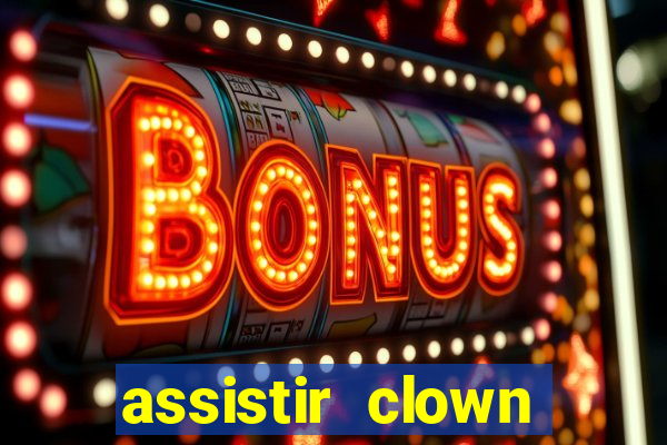 assistir clown (2014 dublado mega filmes)