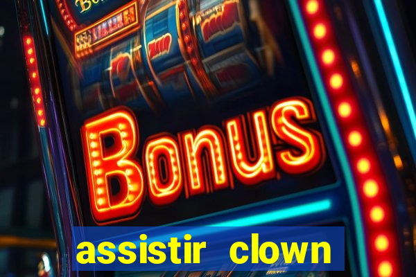 assistir clown (2014 dublado mega filmes)