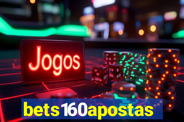 bets160apostas