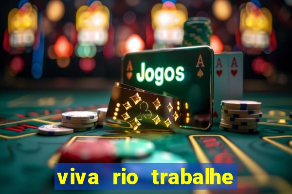 viva rio trabalhe conosco 2024