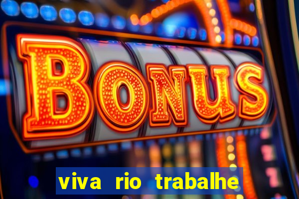 viva rio trabalhe conosco 2024