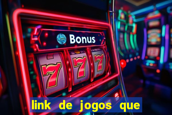 link de jogos que ganha dinheiro